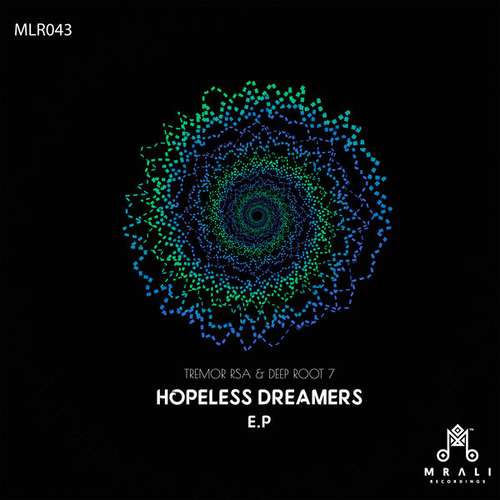 Tremor Rsa, Deep Root 7 - Hopeless Dreamers [MLR043]